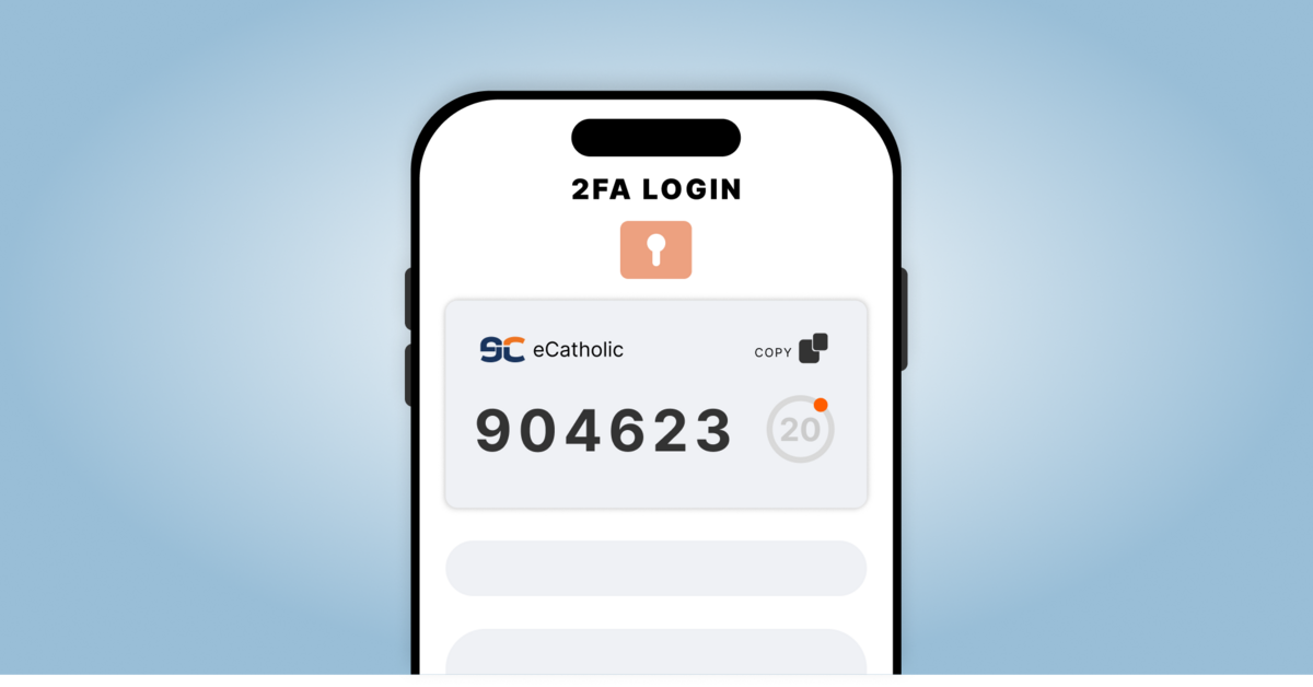 2FA is here to protect you, securing your online accounts with eCatholic ID