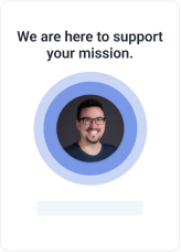 We are here to support your mission.