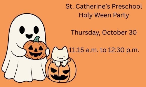 Holy Ween Party - Hosted by St. Catherine's Preschool