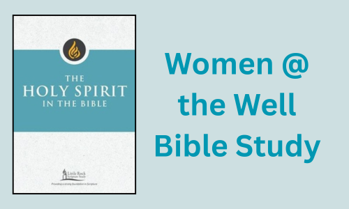 Women @ the Well Bible Study: The Holy Spirit in the Bible