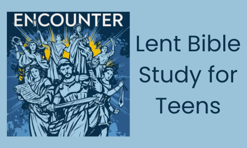 Lent Bible Study for Teens