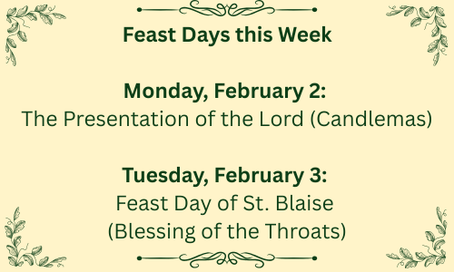 Candlemas on February 2, Blessing of the Throats on February 3