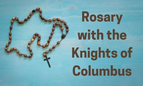 Rosary with the Knights of Columbus