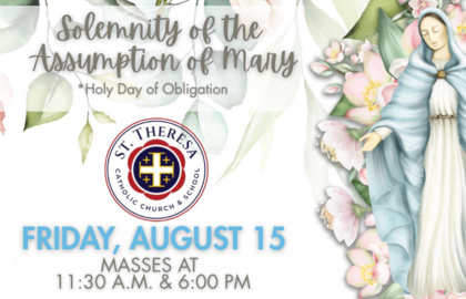 The Solemnity of the Assumption *Holy Day of Obligation