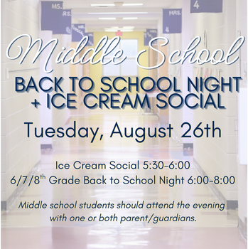 Middle School Back to School Night + Ice Cream Social
