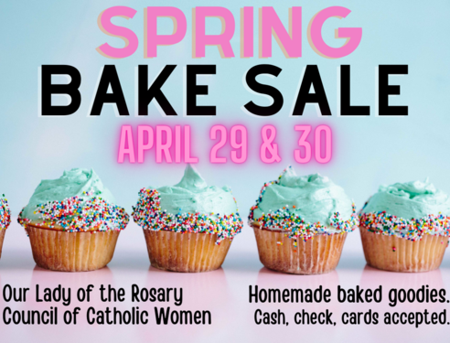 Spring Bake Sale - Our Lady of the Rosary Catholic Church - Land O ...