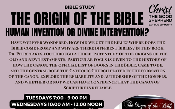Bible Study: The Origin of the Bible; Human Invention or Divine Intervention
