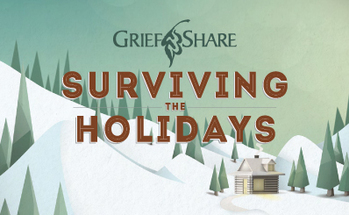 GriefShare - Surviving the Holidays