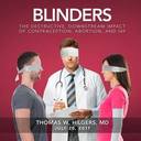 Blinders: The destructive, downstream impact of contraception, abortion, and IVF