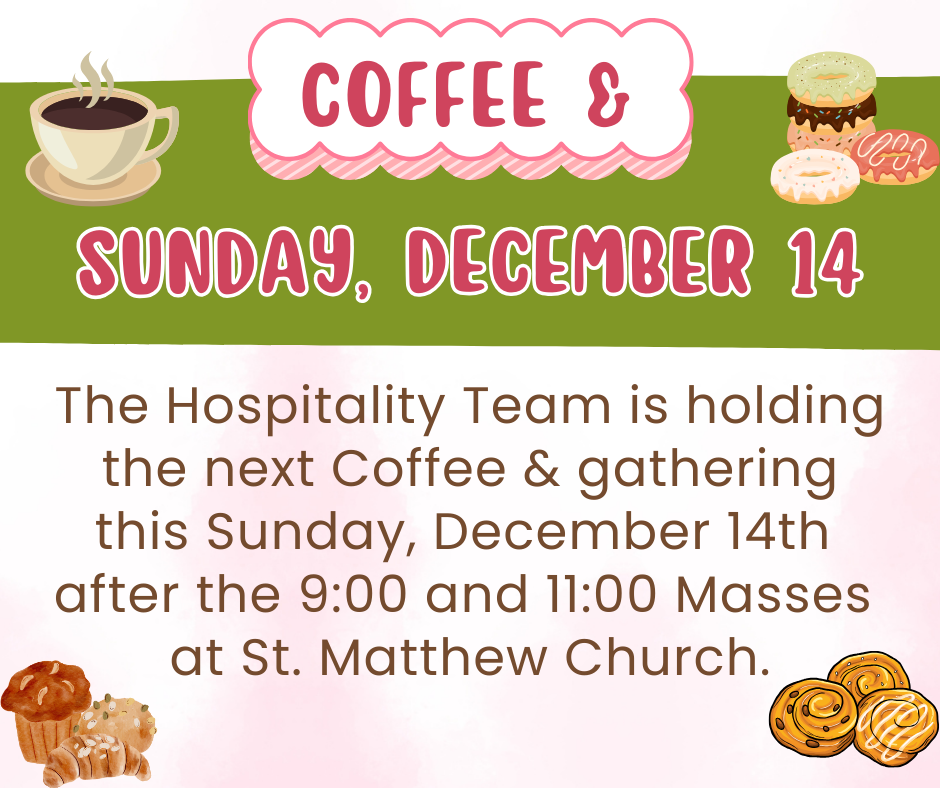 Coffee & on December 14 at St. Matthew 