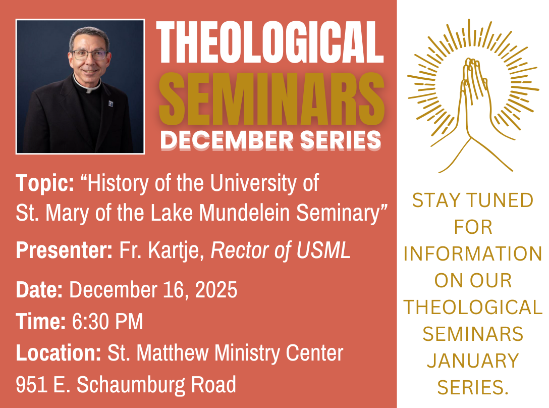 Theological Seminar December 16 Fr Kartje Rector of St. Mary of the Lake Mundelein Seminary