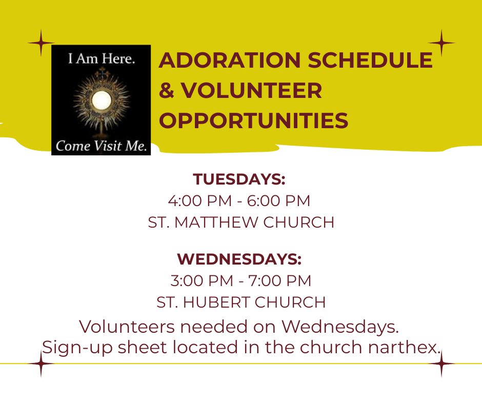Adoration Schedule & Volunteer Opportunities