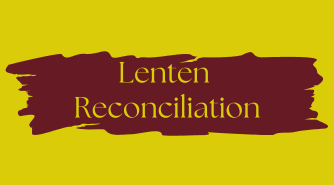 Lenten Reconciliation Tuesday, March 24