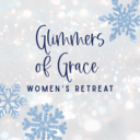 Glimmers of Grace: Women's Retreat