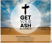 Ash Wednesday: 10 AM and 6:30 PM