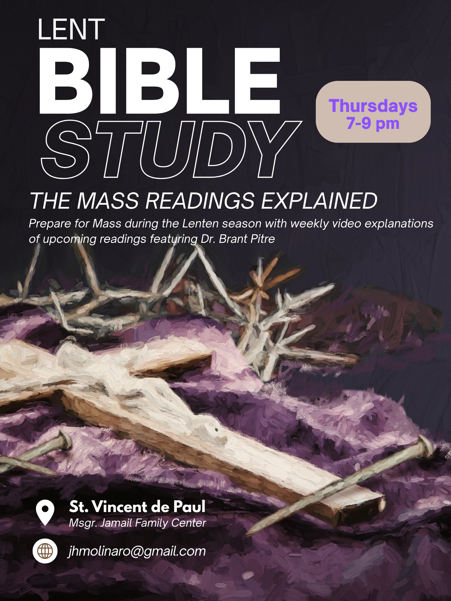 Lent Bible Study: The Mass readings explained. Thursdays 7-9 p.m. All are welcome.
