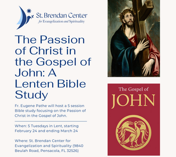 The Passion of Christ in the Gospel of John: A Lenten Bible Study