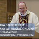 Homilía de la Misa Bachillerata para la promoción 2020