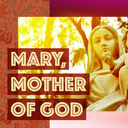 Holy Mary Mother of God - BILINGUAL Mass
