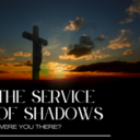 Service of Shadows