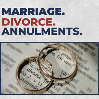 Marriage. Divorce. Annulments