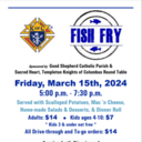 2024  FISH FRY SPONSORED BY GOOD SHEPHERD PARISH--SACRED HEART CHURCH--KNIGHTS OF COLUMBUS