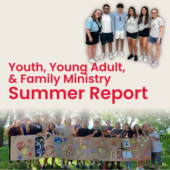 Youth, Young Adult and Family Ministry Summer 2023 Report