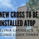 New Cross to be Installed Atop Elyria Catholic's Iconic Clock Tower