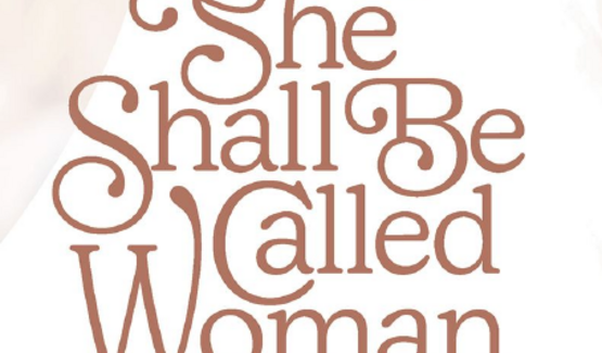 She Shall be Called Woman