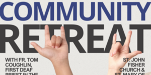 Deaf Catholic Community Retreat