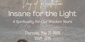 Insane for the Light Day of Recollection