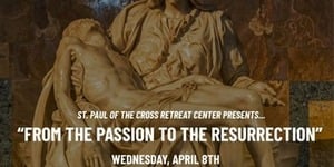 “From the Passion to the Resurrection”