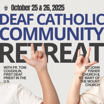 Deaf Catholic Community Retreat