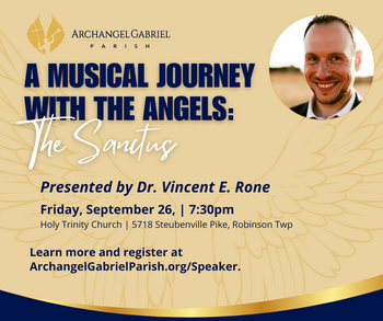 A Musical Journey with the Angels: The Sanctus, Presented by Dr. Vincent E. Rone