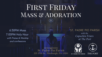 First Friday Mass and Adoration