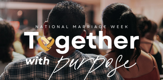 Together With Purpose (National Marriage Week Events)