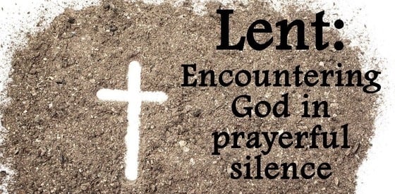 2026 Silent Lent Weekend Retreat- Surrender to Mystery