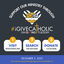 The 2025 #iGiveCatholic Campaign is Underway