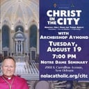 Christ in the City with Archbishop Aymond