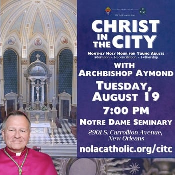 Christ in the City with Archbishop Aymond