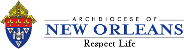 Archdiocese of New Orleans Respect Life