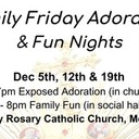 Family Friday Adoration & Fun Nights