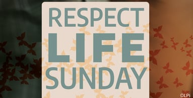 Respect Life Sunday