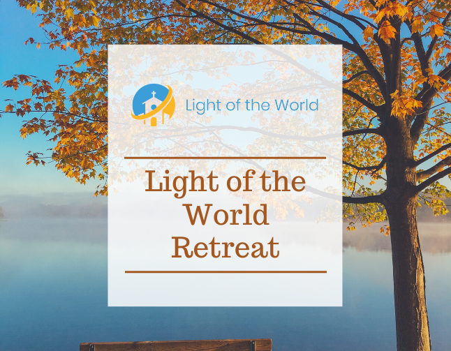Light of the World Parish Retreat