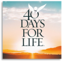 September 21: Next 40 Days for Life Campaign Begins Tomorrow, Sept. 22nd