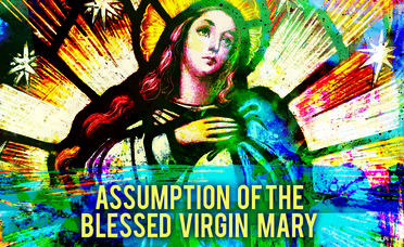 6pm Vigil Mass - Assumption of the Blessed Virgin Mary