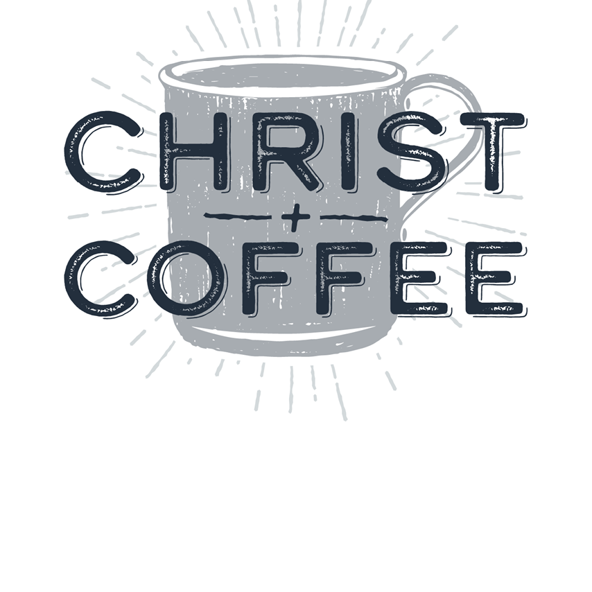 Christ + Coffee