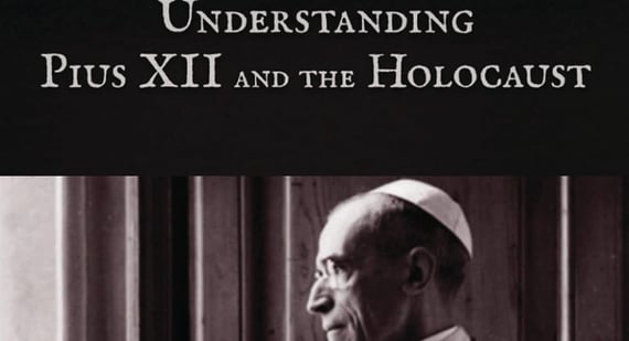 Book review: Understanding Pius XII and the Holocaust