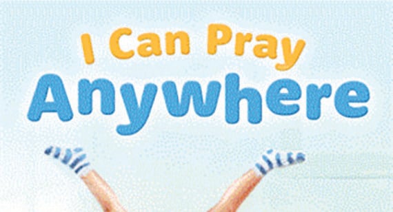 Book Review: “I Can Pray Anywhere”