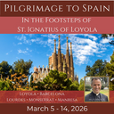 Pilgrimage: In the Footsteps of St. Ignatius of Loyola